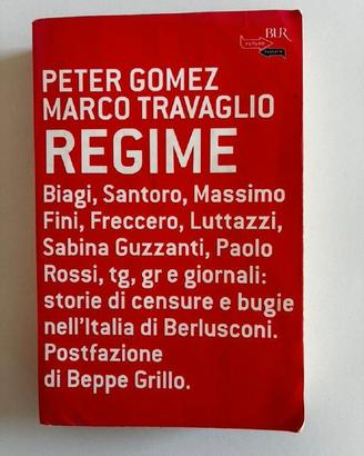 Regime - Peter Gomez, Marco Travaglio - BUR