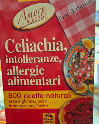 Celiachia, intolleranze, allergia alimentari 