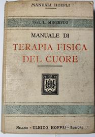 Manuale di Terapia Fisica del cuore - Hoepli 1909