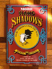 More Hand Shadows to Be Thrown upon a Wall