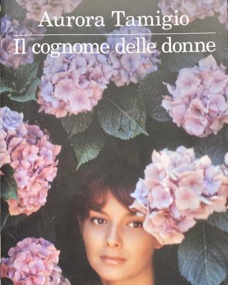 Il cognome delle donne Aurora Tamigio Feltrinelli