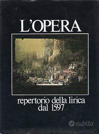 L'Opera, repertorio della lirica dal 1597