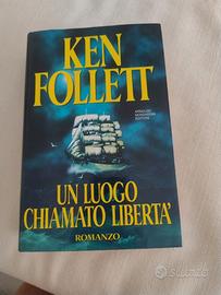 Ken follet un luogo chiamato libertà