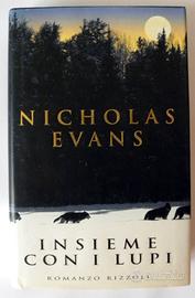 Titolo: Insieme con i lupi Autore: Nicholas Evans