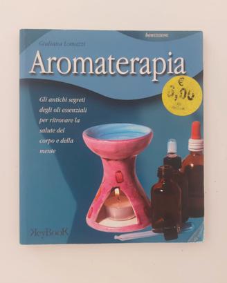 Libro Aromaterapia di Giuliana Lomazzi