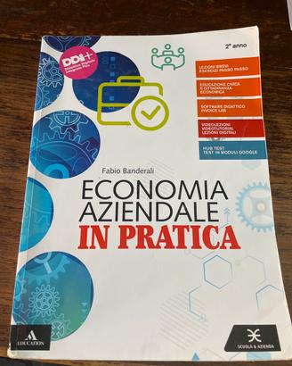ECONOMIA AZIENDALE in Pratica 2 anno