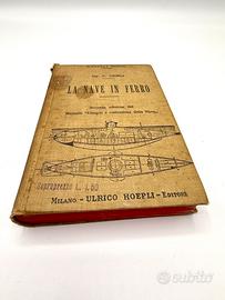 Libro Ezio Giorli - La Nave in ferro - Hoepli 1913