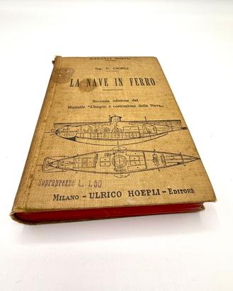 Libro Ezio Giorli - La Nave in ferro - Hoepli 1913