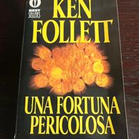 Una fortuna pericolosa - Ken Follett