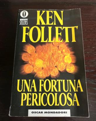 Una fortuna pericolosa - Ken Follett