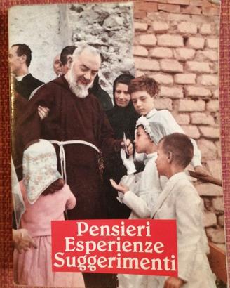 Padre Pio pensieri esperienze suggerimenti