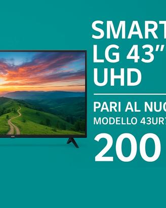 Smart TV LG 43” 4K UHD 2023 – Pari al Nuovo –