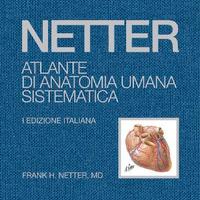 Netter Atlante di Anatomia Umana Sistematica