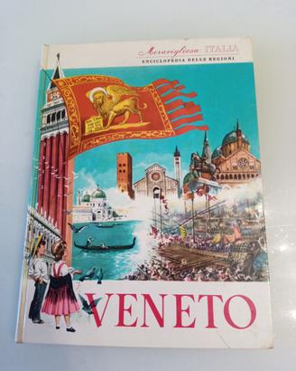 Meravigliosa Italia Veneto Storia cultura leggende
