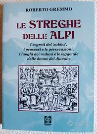 Le Streghe delle Alpi di Roberto Gremmo  - 2024