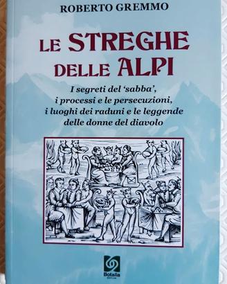 Le Streghe delle Alpi di Roberto Gremmo  - 2024