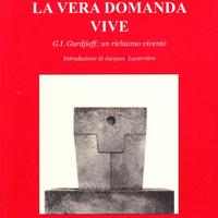 La vera domanda vive + Il ricordo di sè