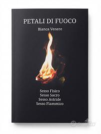 Libro "Petali di fuoco" di Bianca Venere 