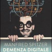 Demenza digitale, di Manfred Spitzer