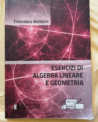 Esercizi di algebra lineare e geometria