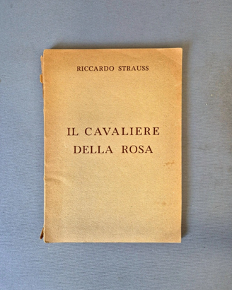 IL CAVALIERE DELLA ROSA - Strauss. Libretto opera