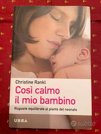 Così calmo il mio bambino di Christine Rankl.