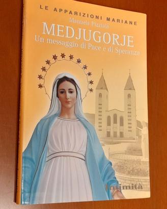 Medjugorje. Un messaggio di pace e di speranza.