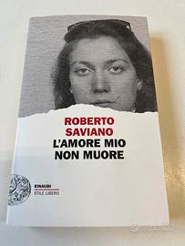 Libro Saviano L'amor mio non muore Nuovo