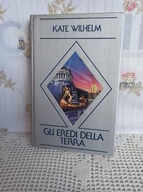 kate wilhelm  gli eredi della terra... nord