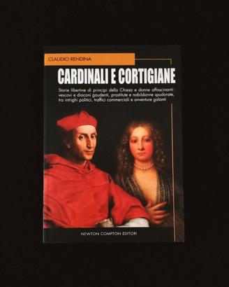 CARDINALI E CORTIGIANE - 1° ed. illustrata *NUOVO*