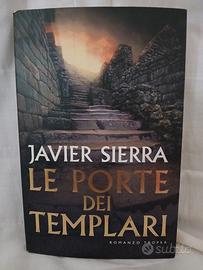 JAVIER SIERRA - LE PORTE DEI TEMPLARI