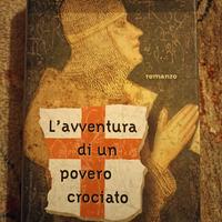 L'avventura di un crociato. Franco Cardini