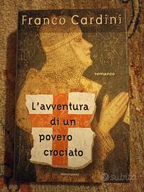 L'avventura di un crociato. Franco Cardini