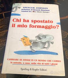 Chi ha spostato il mio formaggio? Spenser Johnson