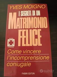 Libro "I segreti di un matrimonio felice" di Moign
