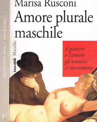 Libro Amore plurale maschile di Marisa Rusconi