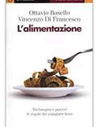 L'Alimentaziine,Farsi un'idea. Ed.Mulino