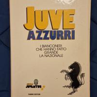 Libro JUVE AZZURRI - I bianconeri nella Nazionale 