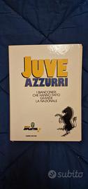Libro JUVE AZZURRI - I bianconeri nella Nazionale 
