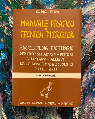 Gino Piva manuale pratico di tecnica pittorica