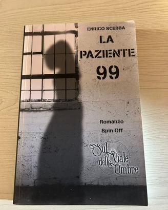 Libro "La Paziente 99" di Enrico Scebba - Romanzo