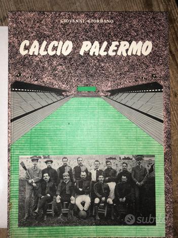 Libro Calcio Palermo di Giovanni Giordano usato  Palermo