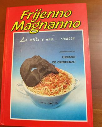 libro di cucina Frijenno Magnanno