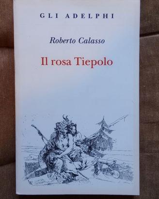 IL ROSA TIEPOLO, Roberto Calasso - gli Adelphi