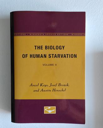 The Biology of Human Starvation: Volume II: