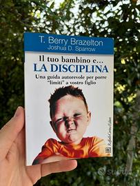 Brazelton Il tuo bambino e la disciplina Cortina