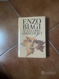 Enzo Biagi Senza dire arrivederci