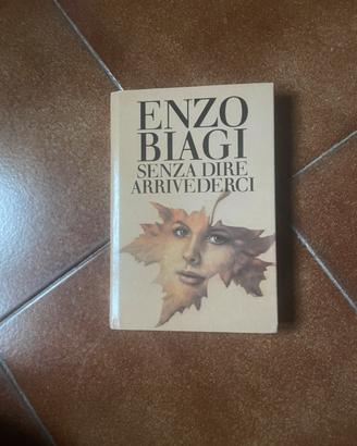 Enzo Biagi Senza dire arrivederci