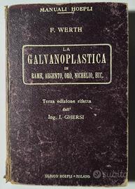 La Galvanoplastica - Manuale Hoepli 1923