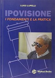 Ipovisione I fondamenti e la pratica Luigi Lupelli